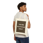 you are  Relationship Goals  Tote Bag merchandise